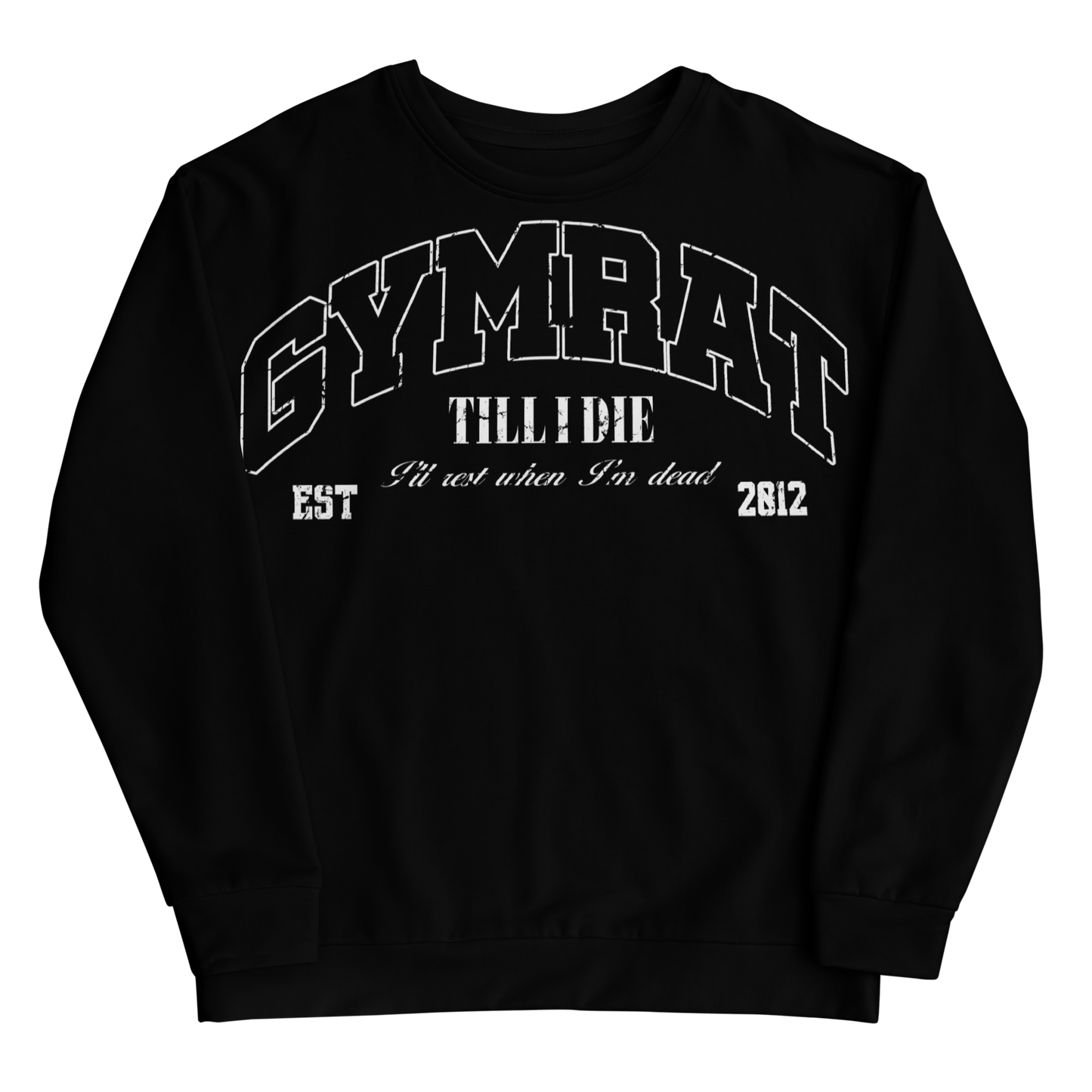 GYMRATSUNITED TILL I DIE CREWNECK