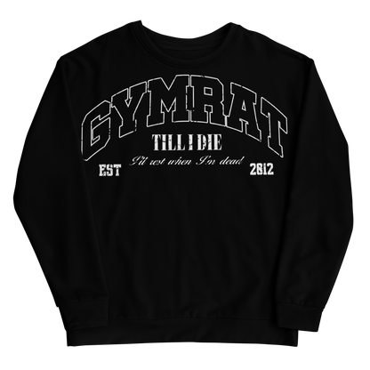 GYMRATSUNITED TILL I DIE CREWNECK