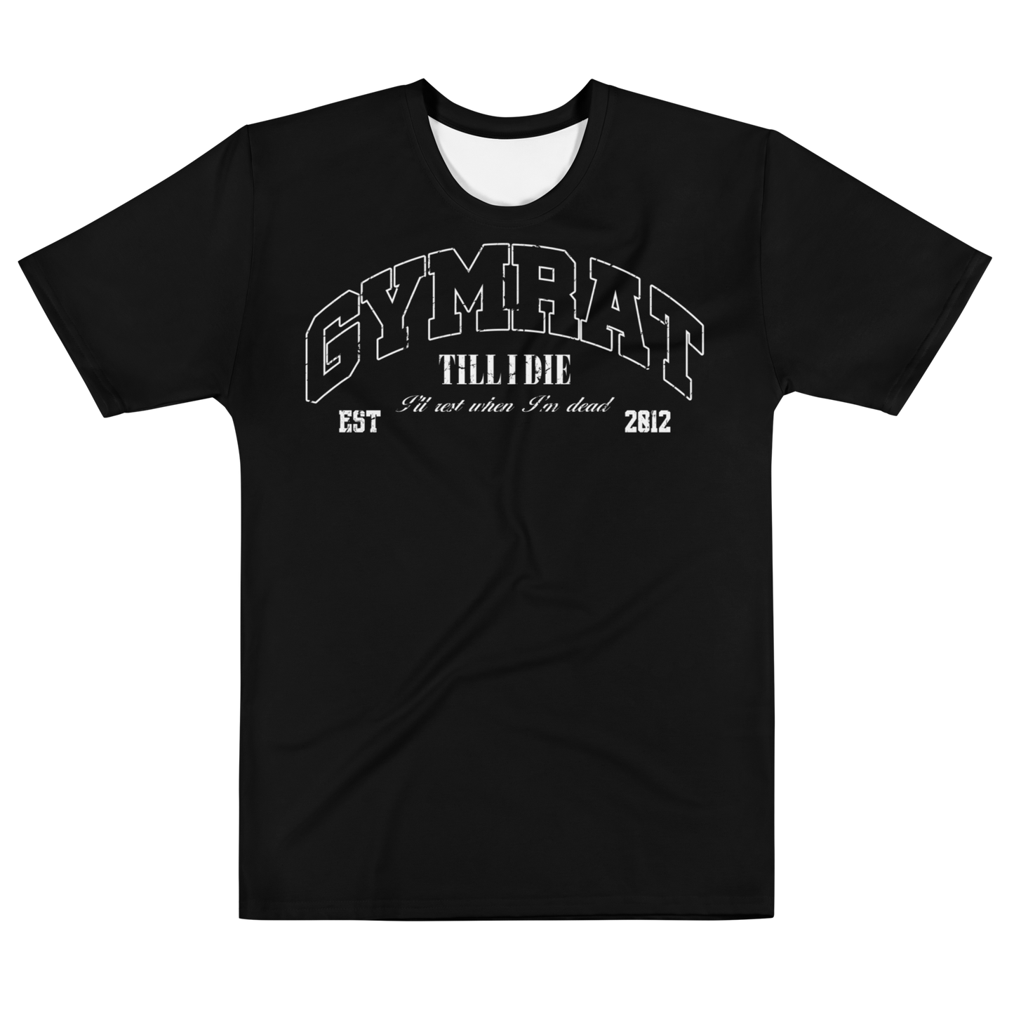 GYMRATSUNITED TILL I DIE T SHIRT