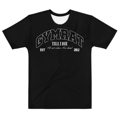 GYMRATSUNITED TILL I DIE T SHIRT